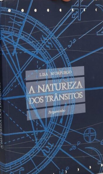 A naturaleza dos transitos – Lisa Morpuergo – Pergaminho (Portugués, usado)
