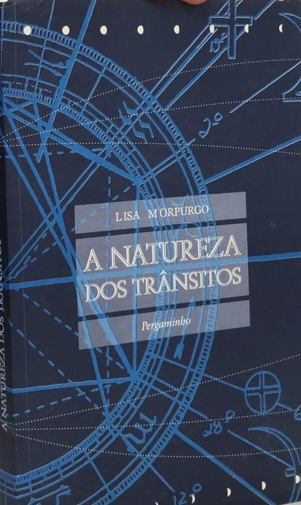 A naturaleza dos transitos – Lisa Morpuergo – Pergaminho (Portugués, usado)