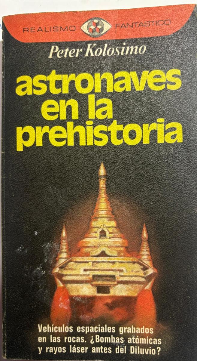 Astronaves en la prehistoria – Vehiculos espaciales grabados en las rocas – Peter Kolosimo