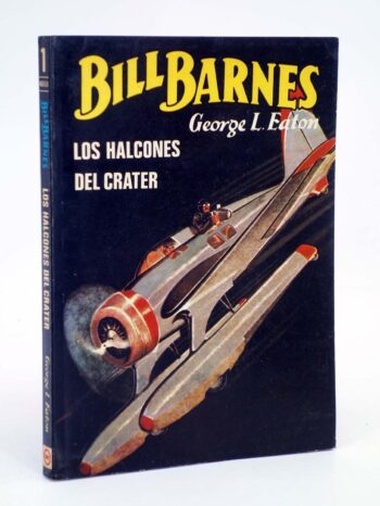 Bill Barnes – Los Halcones del Crater – George L. Eaton – Novela Pulp Aventuras Aviación – Usado