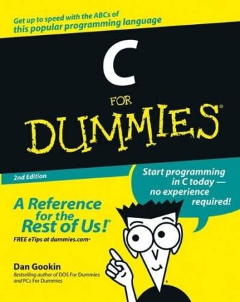 C for Dummies -Start Programming in C today – Dan Gookin