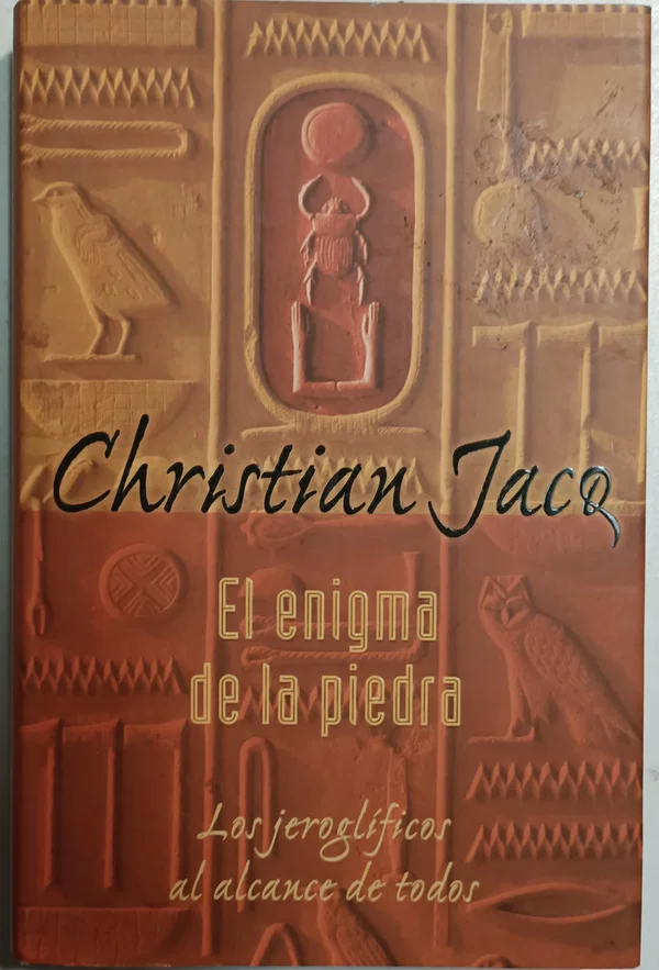 Christian Jacq – El Enigma de la piedra – Jeroglíficos egipcios al alcance de todos – Usado con tara