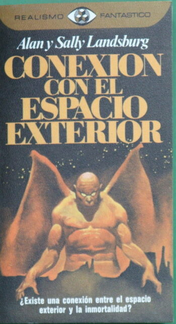 Conexión con el espacio exterior – Inmortalidad – Alan y Sally Landsburg – Realismo Fantástico 84