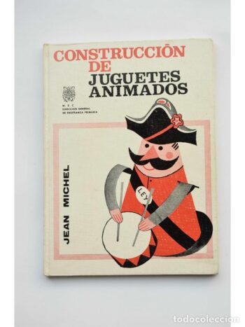 Construcción de Juguetes Animados – Jean Michel – Libro práctico manualidades