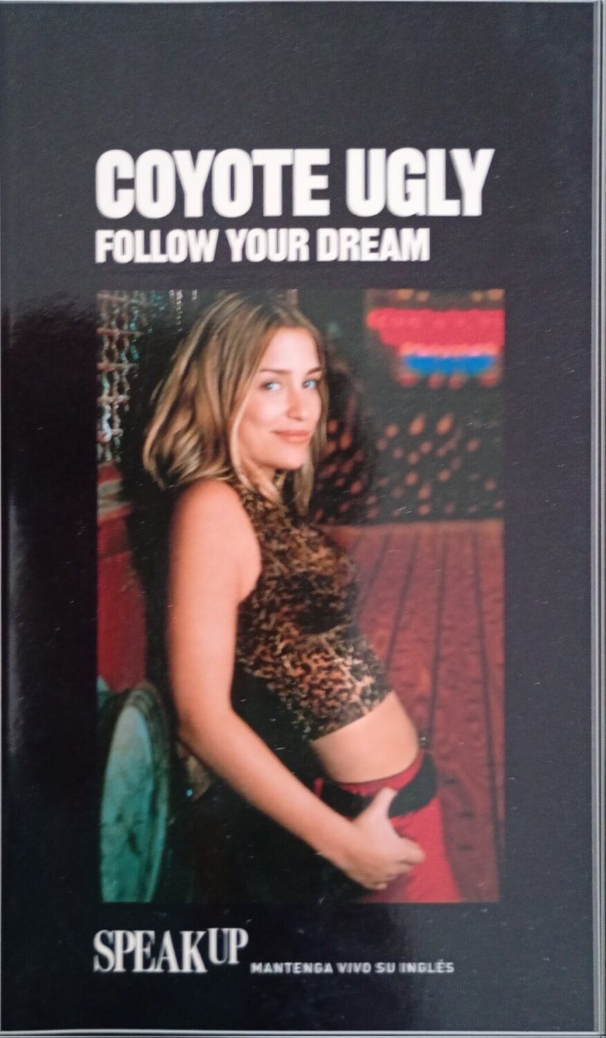 Coyote Ugly – Follow Your Dream – Speak Up – Libros aprendizaje ingles