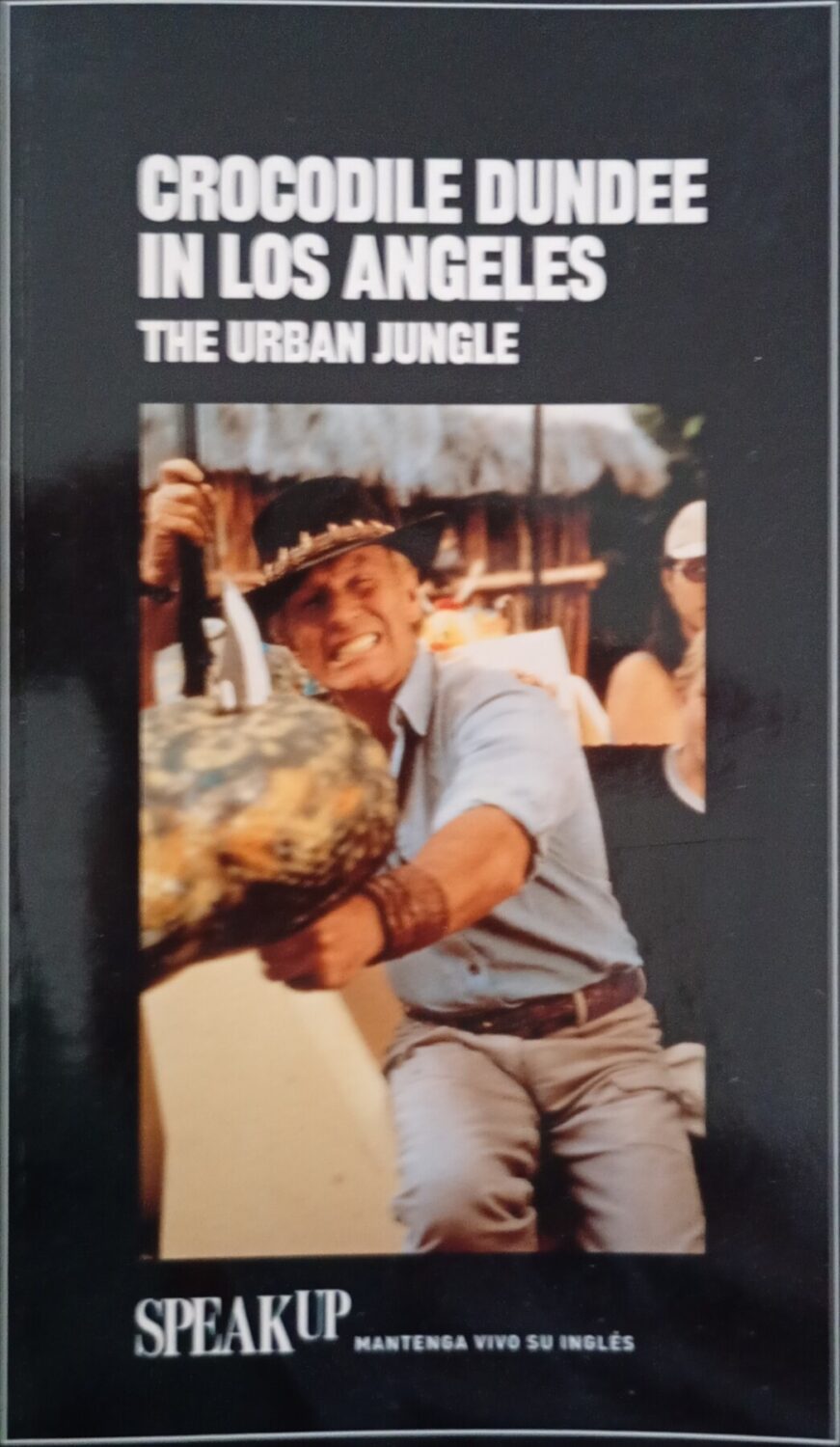 Crocodile Dundee in Los Angeles – The Urban Jungle – Speak Up – Libros aprendizaje ingles