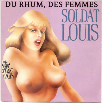 Du rhum, des femmes – Soldat Louis – Single 7 pulgadas – Chanson Fran¢aise