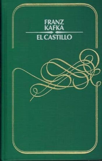 El Castillo – Franz Kafka – Edicion Círculo Lectores 1980 – Sin camisa
