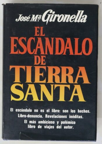 El Escándalo de Tierra Santa – Libro-denuncia – José Maria Gironella