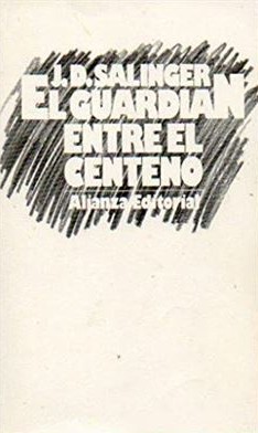El Guardian entre el Centeno – J.D. Salinger – Alianza editorial Edición cubierta trazos lápiz – Estado satisfactorio