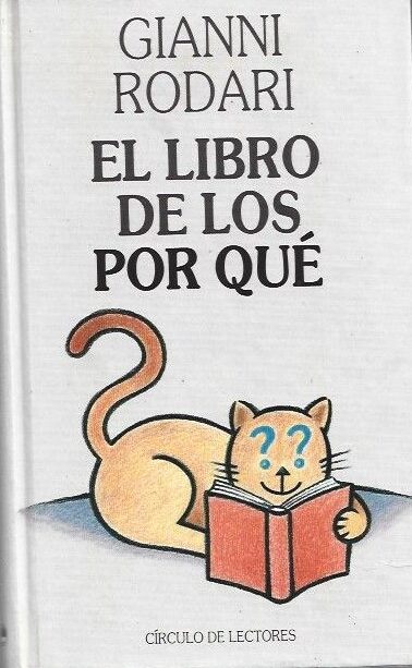 El Libro de los Por qué – Gianni Rodari – Infantil Divulgacion Preguntas – Ocasion