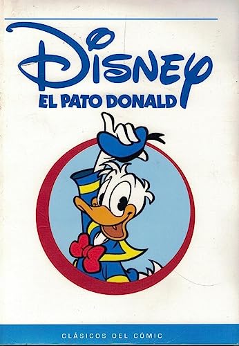El Pato Donald – Disney – Clasicos del Comic – Coleccionable El Periodico 200 pags