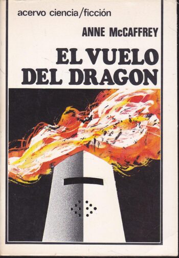 El Vuelo del Dragon – Anne McAffrey – Novela Fantasía