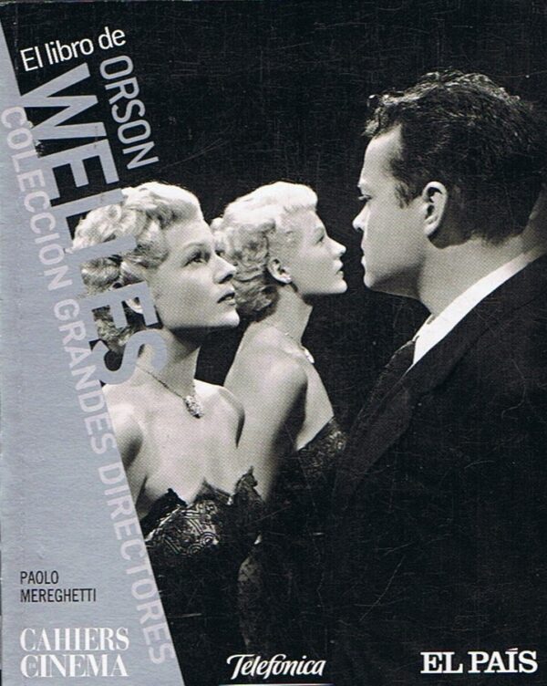 El libro de Orson Welles – Paolo Mereghett – Col. Cahiers du Cinema – Ocasióni