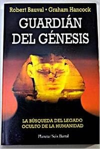 Guardian del génesis – Robert Bauval – Graham Hancock – Legado oculto de la humanidad – Ensayo – Usado