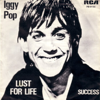 IGGY POP and DAVID BOWIE – Lust For Life (No cover)