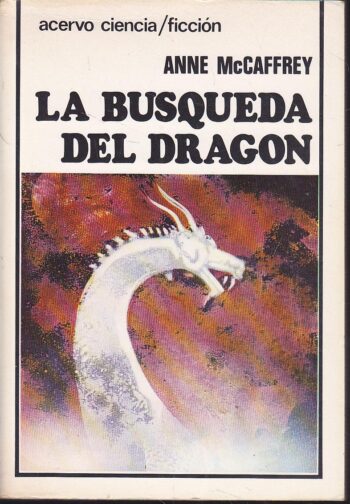 La búsqueda del Dragón – Anne McAffrey – Libros Fantasía