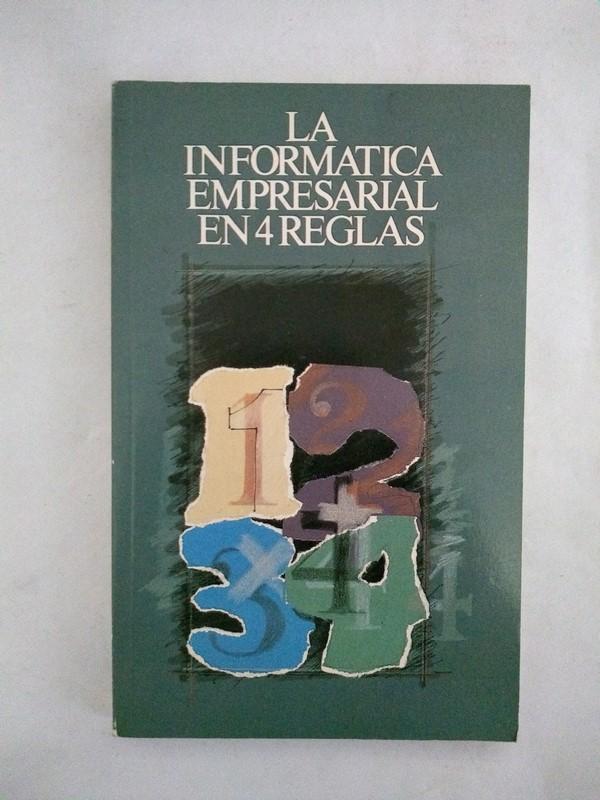 La informatica empresarial en 4 reglas – 1984 – Libro promocional IBM