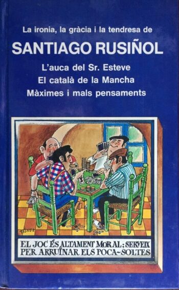 La ironia, la gràcia i la tendresa de Santiago Rusiñol – Libro Ocasión – Humor picaresca letras catalanas