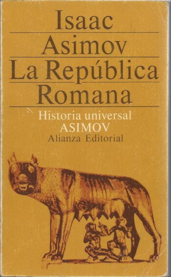 La república Romana – Isaac Asimov – Historia antigua – Alianza Editorial