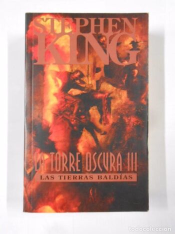 La torre oscura III Las Tierras Baldías – Stephen King – Ediciones B