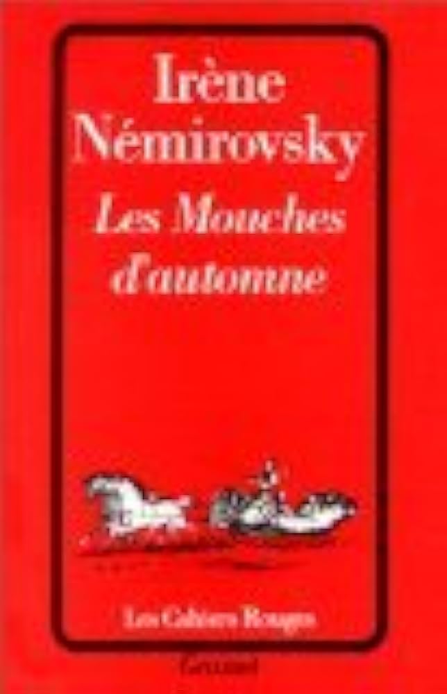Les mouches d’autonomne- Irène Némirovsky