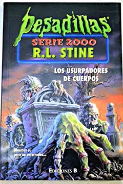 Los Usurpadores de Cuerpos – Pesadillas Serie 2000 11 – R.L. Stine
