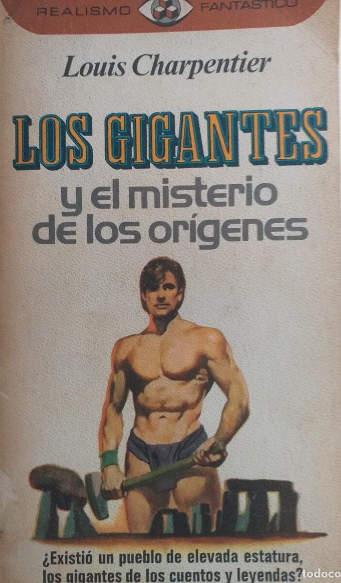 Los gigantes y el misterio de los orígenes – Louis Charpentier col Realismo Fantástico 11