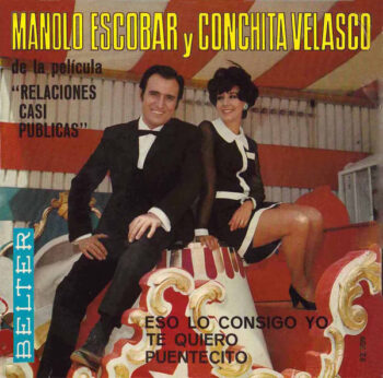 Manolo Escobar con Conchita Belasco – Eso lo consigo yo · Relaciones casi Públicas BSO