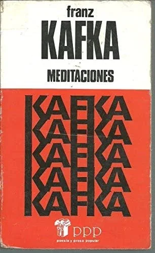 Meditaciones – Franz Kafka – Editorial Poesia y Prosa Popular – Bolsillo
