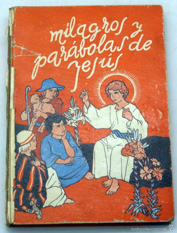Milagros y parábolas de Jesús – Libro muy antiguo, contiene exorcismo del endemoniado y resurrección de Lázaro