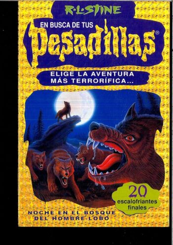 NOCHE EN EL BOSQUE DEL HOMBRE LOBO (EN BUSCA DE TUS PESADILLAS) – R. L. STINE – Libro Juego