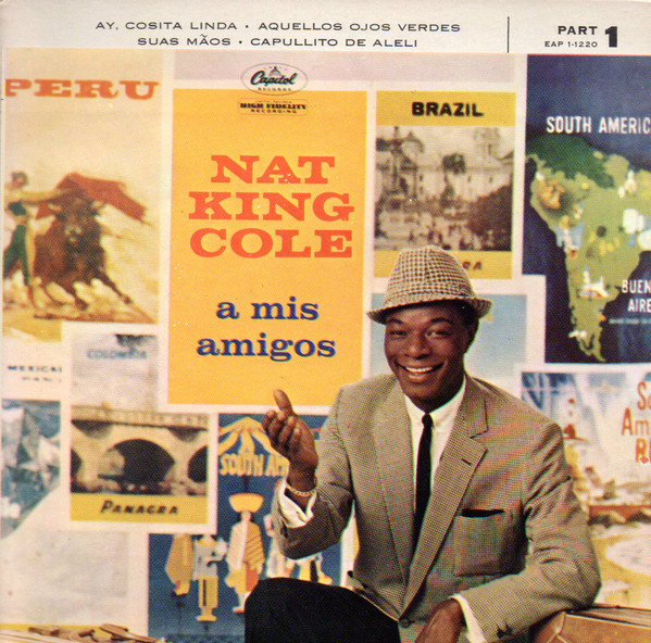 Nat King Cole – A mis amigos 1 – Ay cosita linda – Single EP Vinilo