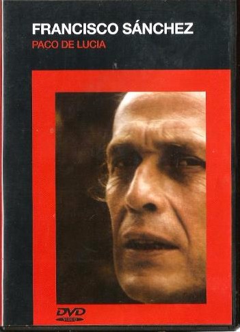 Paco de Lucia – Francisco Sanchez – DVD Musical Guitarra Flamenca