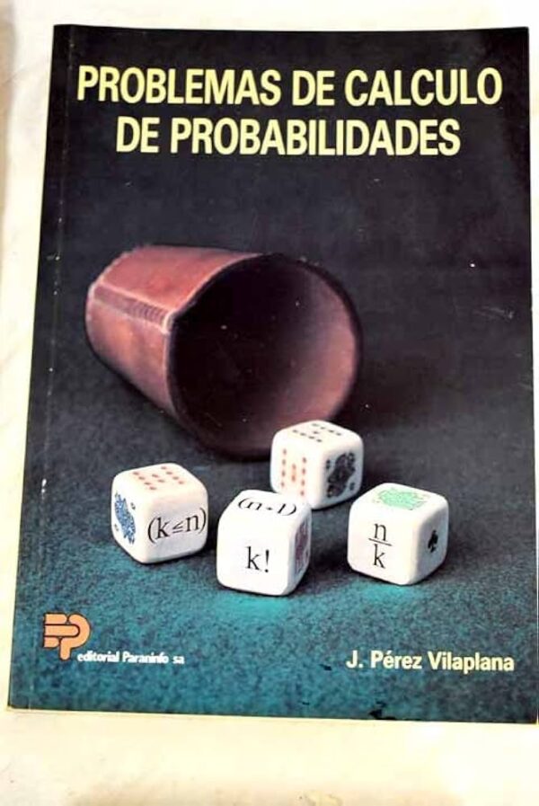 Problemas de calculo de probabilidades (Matematicas,Berdtrand,Montfort) – Pérez Vilaplana – Paraninfo