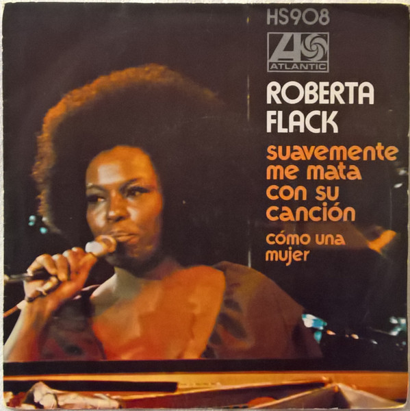 Roberta Flack – Killing me Softly _ Just like a Woman – Single vinilo soul
