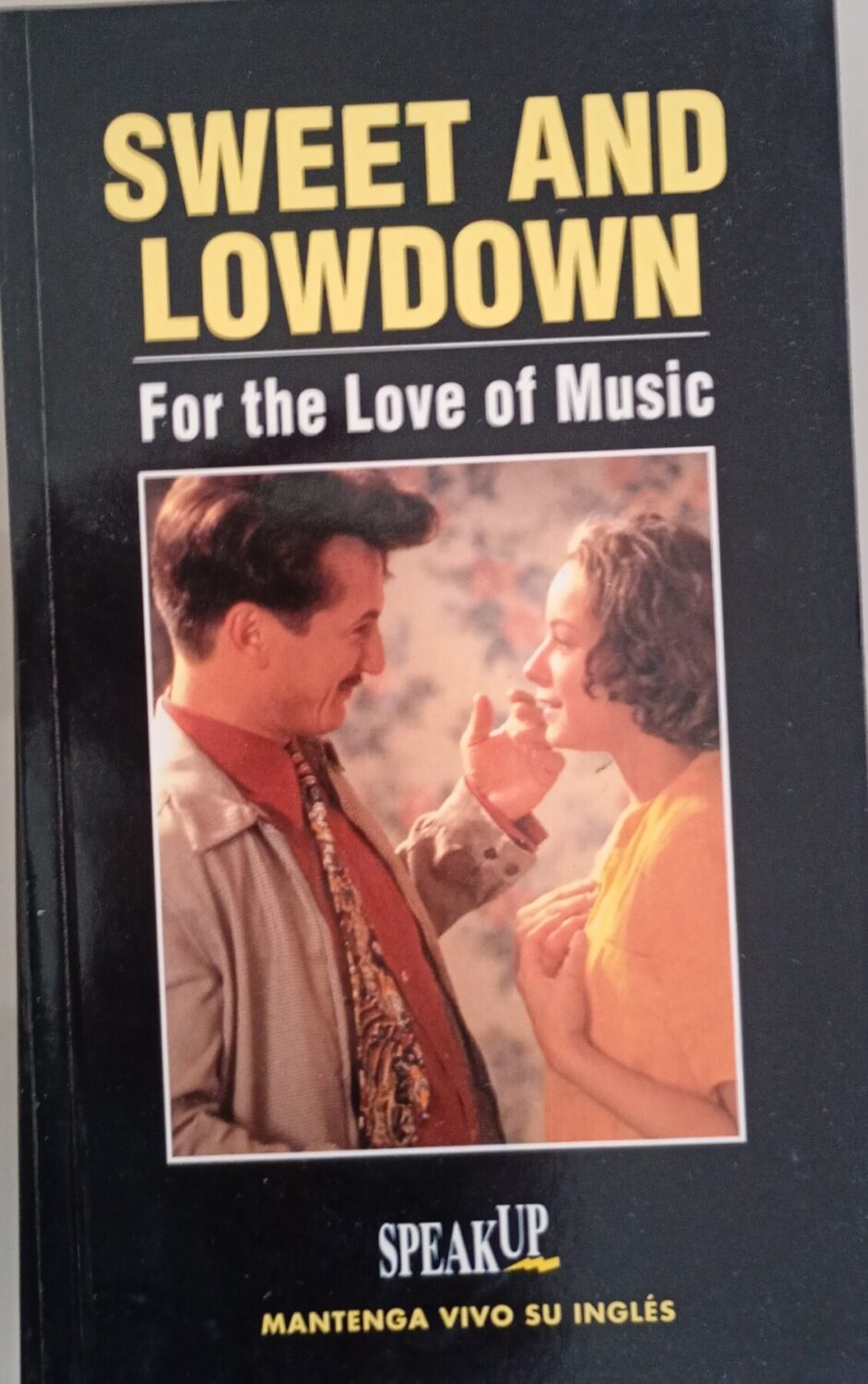 Sweet and Lowdown – For the Love of Music – Speak Up – Libros aprendizaje ingles