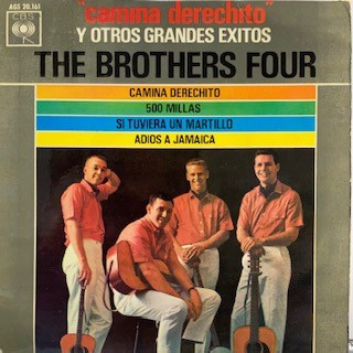 The Brothers Four – Camina Derechito Y Otoros Grandes Exitos – EP 7 pulgadas Country Folk
