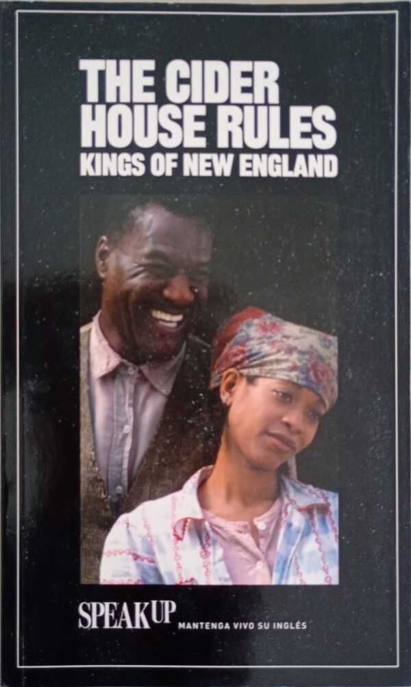 The Cider House Rules – Kings of New England – Speak Up – Libros aprendizaje ingles