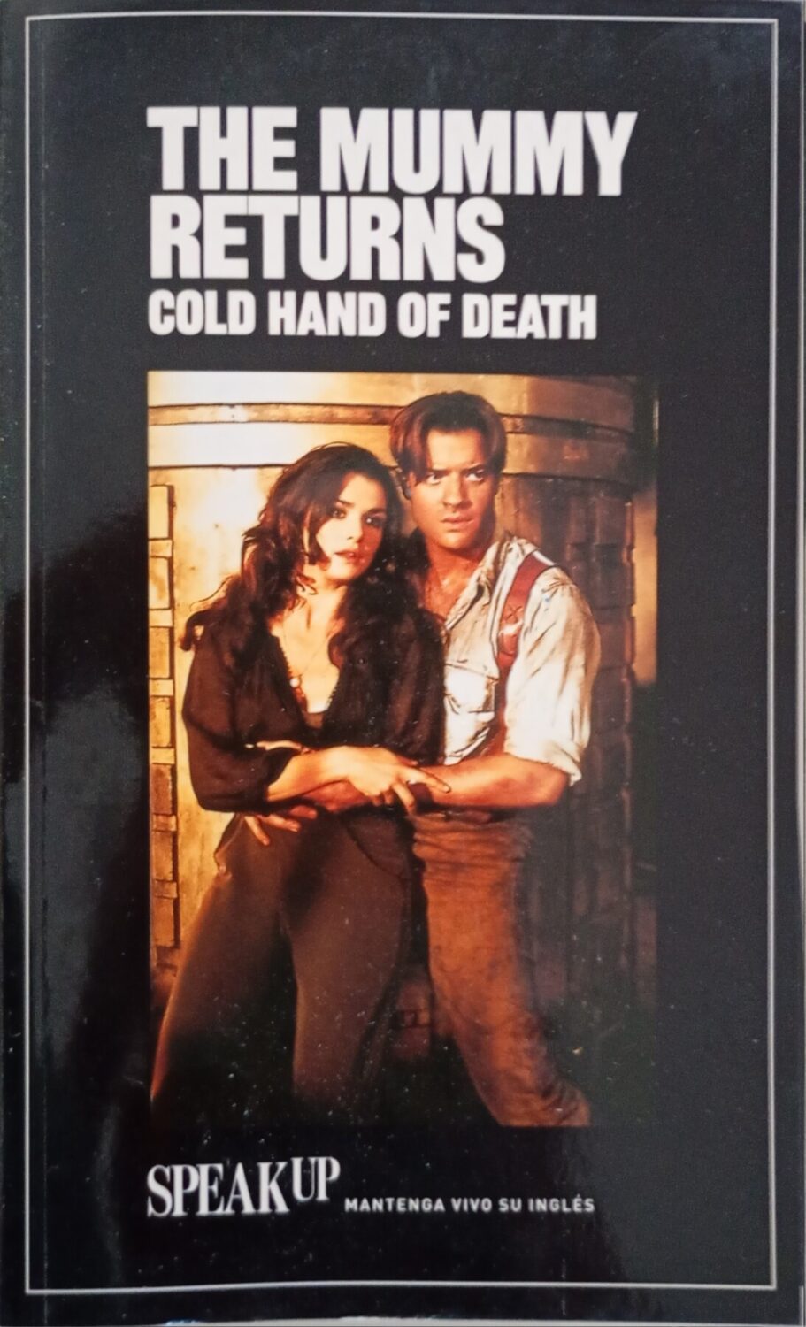 The Mummy Returns – Cold Hand of Death – Speak Up – Libros aprendizaje ingles