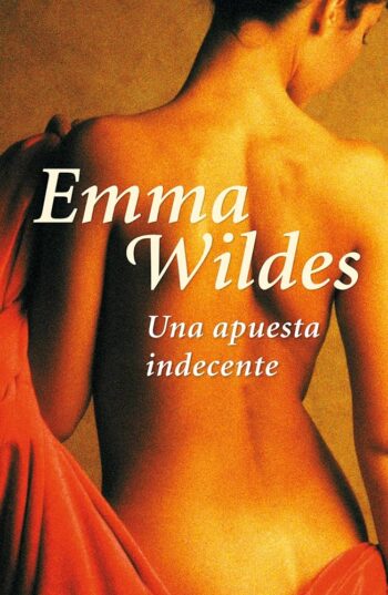 una apueesta indecente emma wildes libro