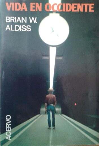 Vida en Occidente (Horatio Stubbs) – Brian W. Aldiss – Novela – Ciencia ficción