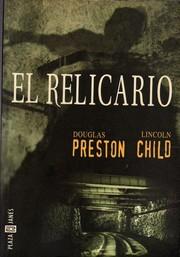 El relicario - Lincoln Child - Plaza & Janés Editores, S.A.