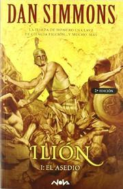 Ilion I. El asedio - Dan Simmons - Nova