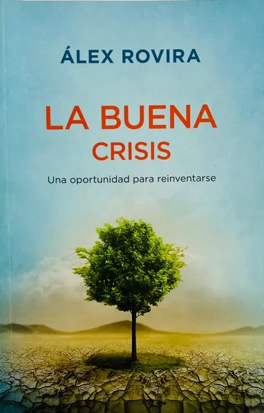 La buena crisis - Álex Rovira Celma -